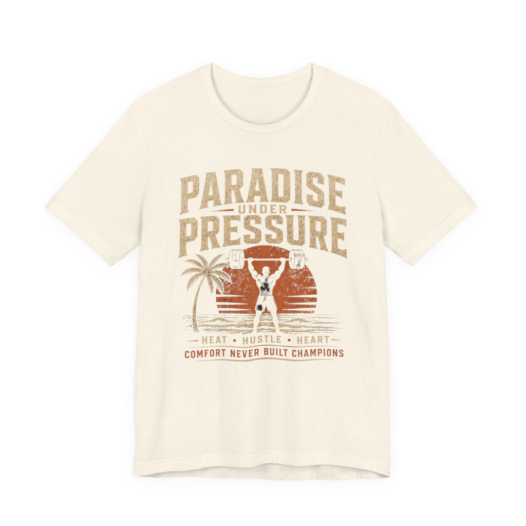 Paradise Under Pressure T-Shirt