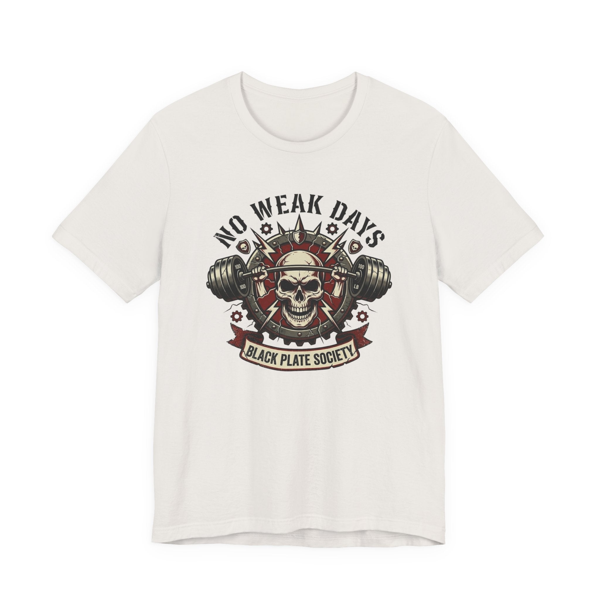 Built for No Weak Days T-Shirt