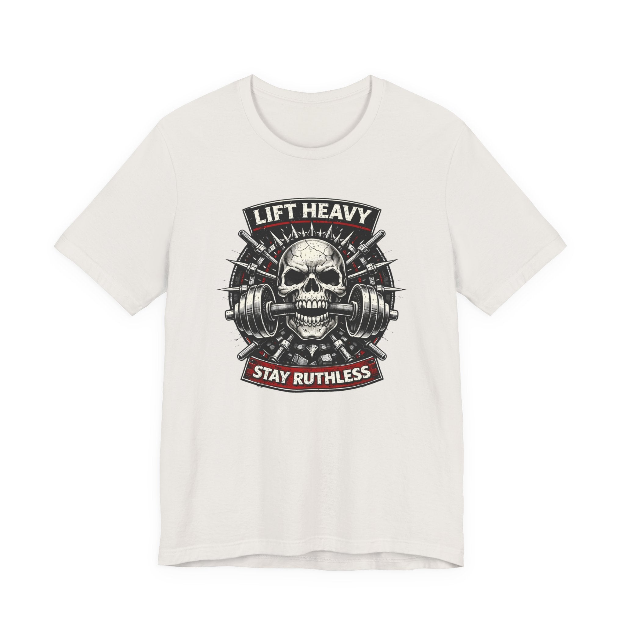 Lift Heavy Stay Ruthless T-Shirt