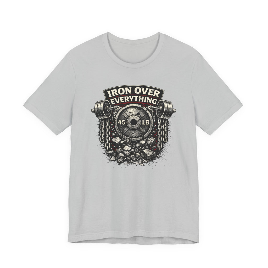 Iron Over Everything T-Shirt