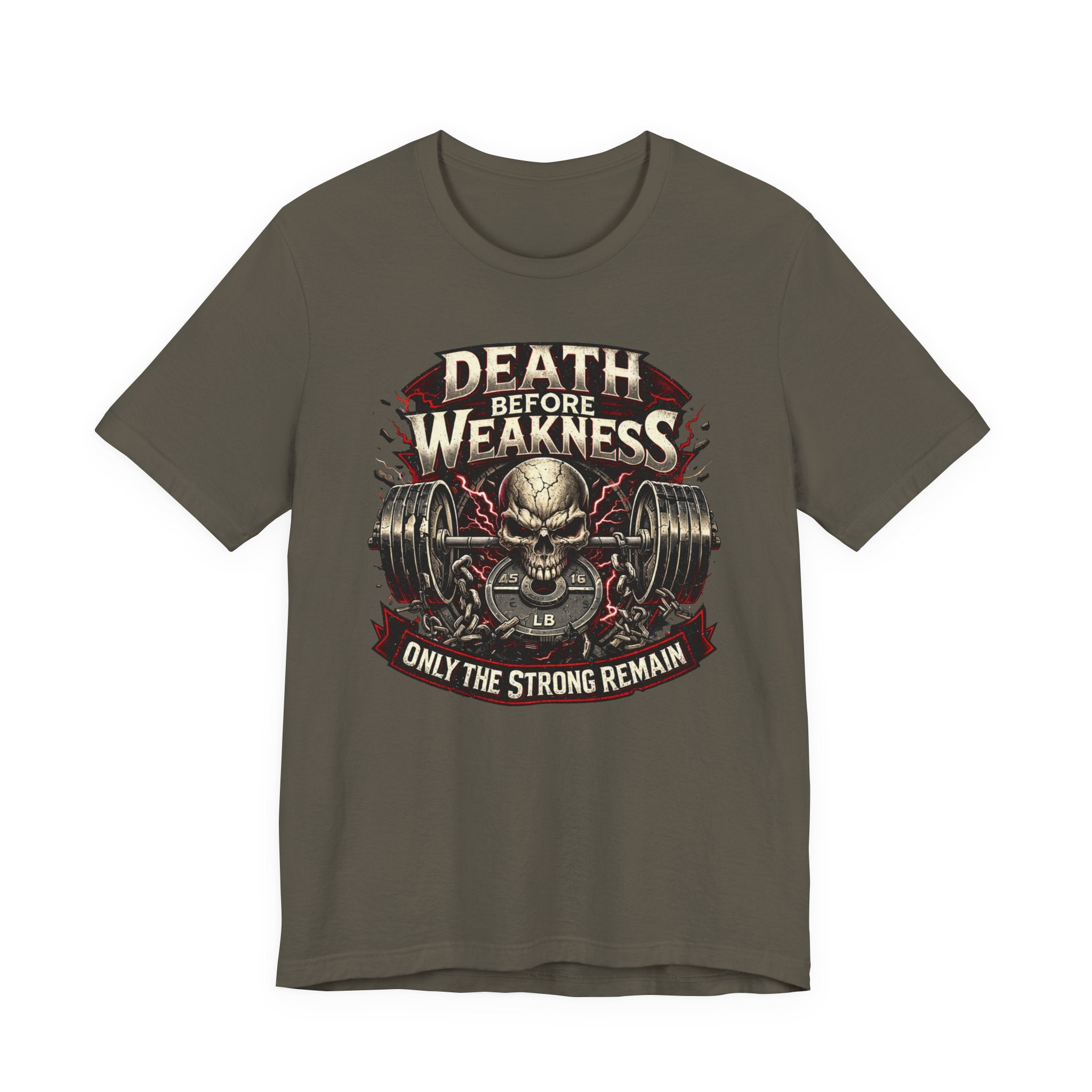 Death Before Weakness - Only The Strong Remain T-Shirt