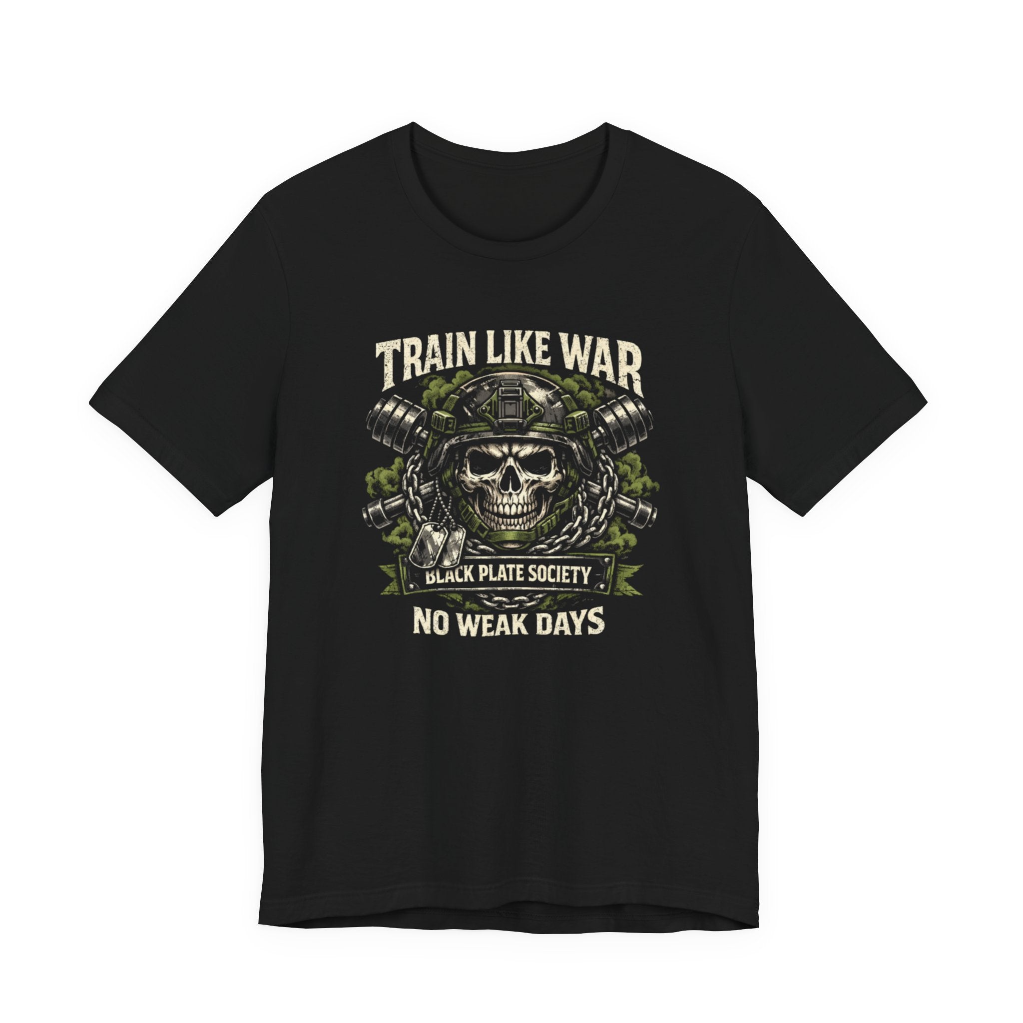 Train Like War - No Weak Days T-Shirt
