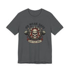 Built for No Weak Days T-Shirt