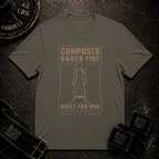 Composed Under Fire / Built for War T-Shirt