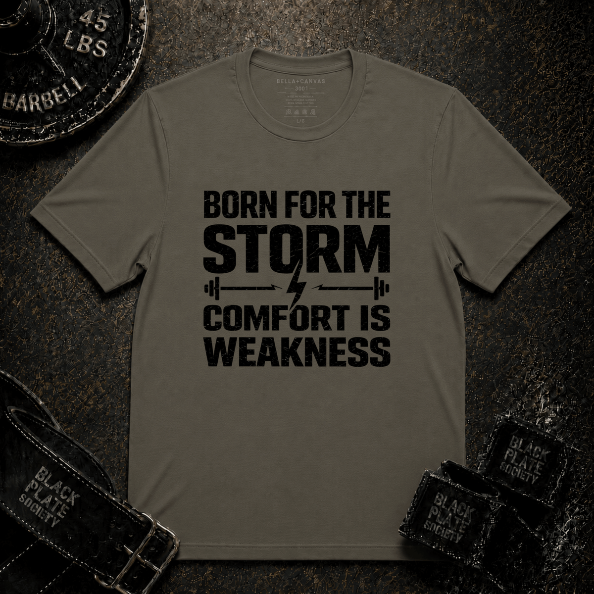 Born For The Storm - Comfort Is Weakness T-Shirt