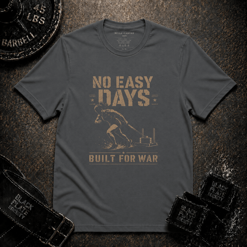 No Easy Days Built for War T-Shirt