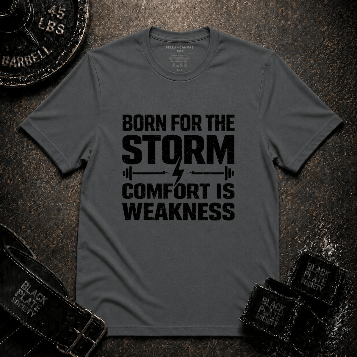 Born For The Storm - Comfort Is Weakness T-Shirt
