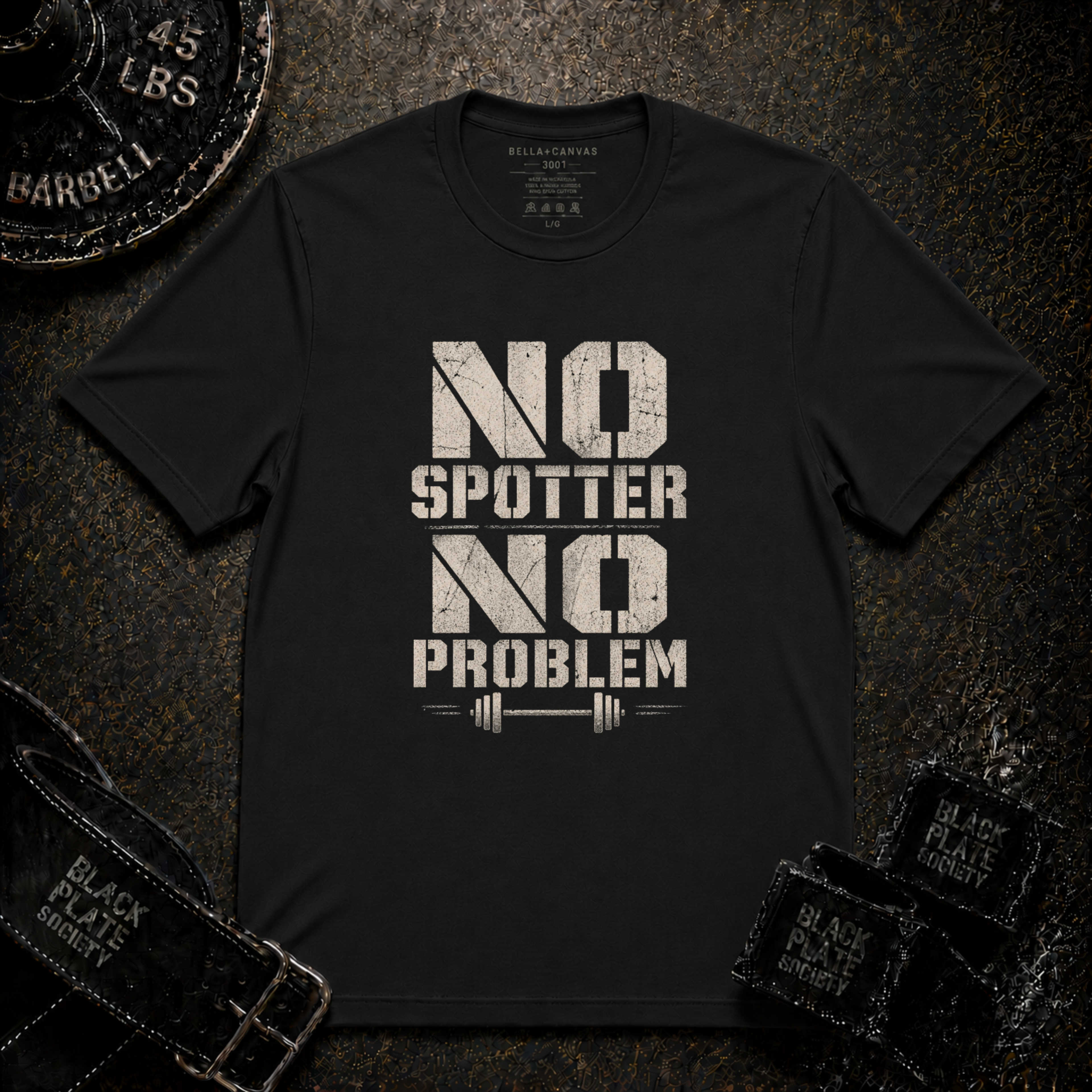No Spotter No Problem T-Shirt