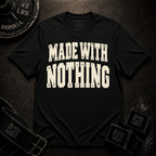 Made With Nothing T-Shirt