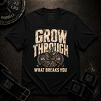Grow Through It T-Shirt