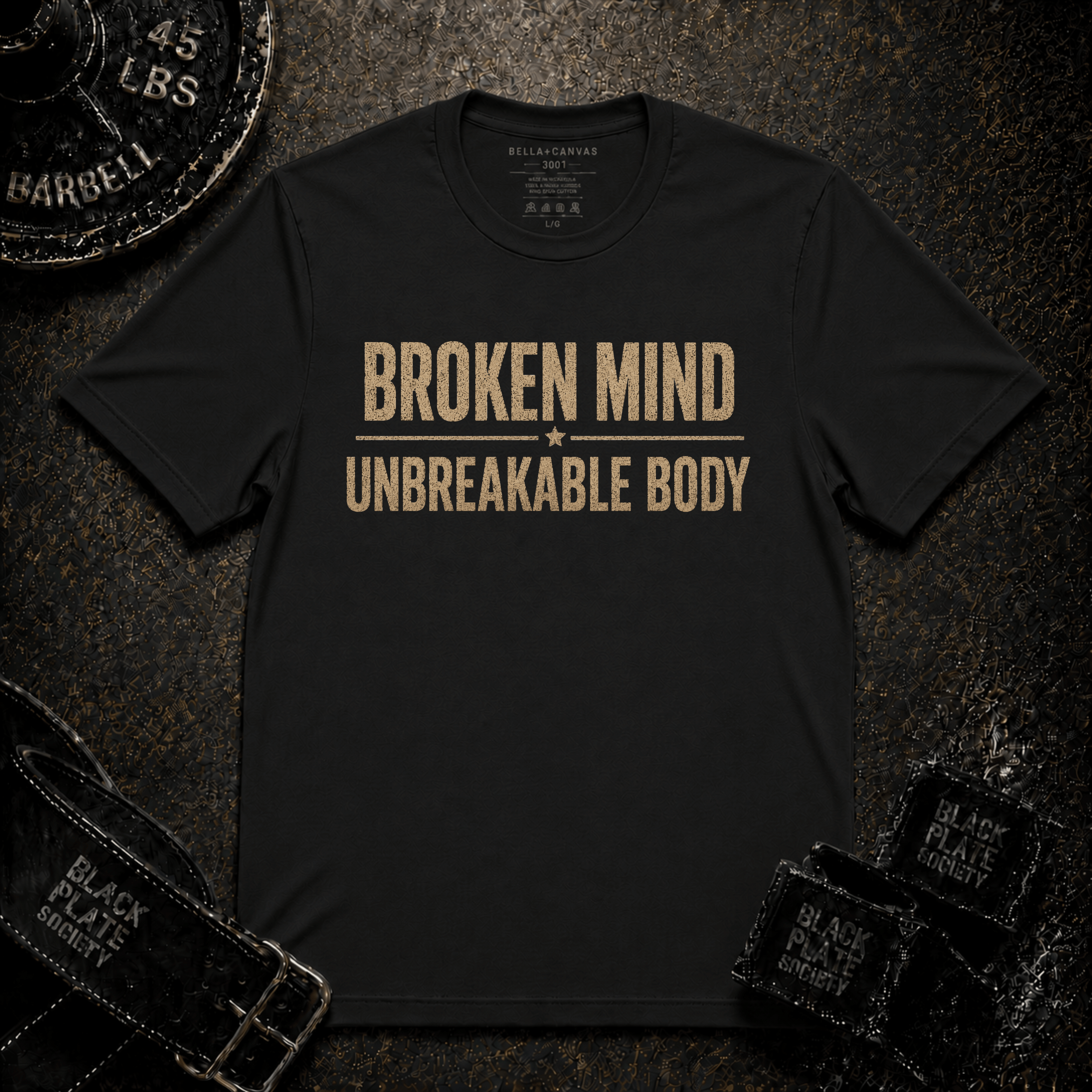 Broken Mind Unbreakable Body T-Shirt