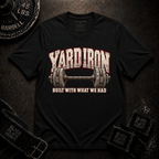 Yard Iron T-Shirt