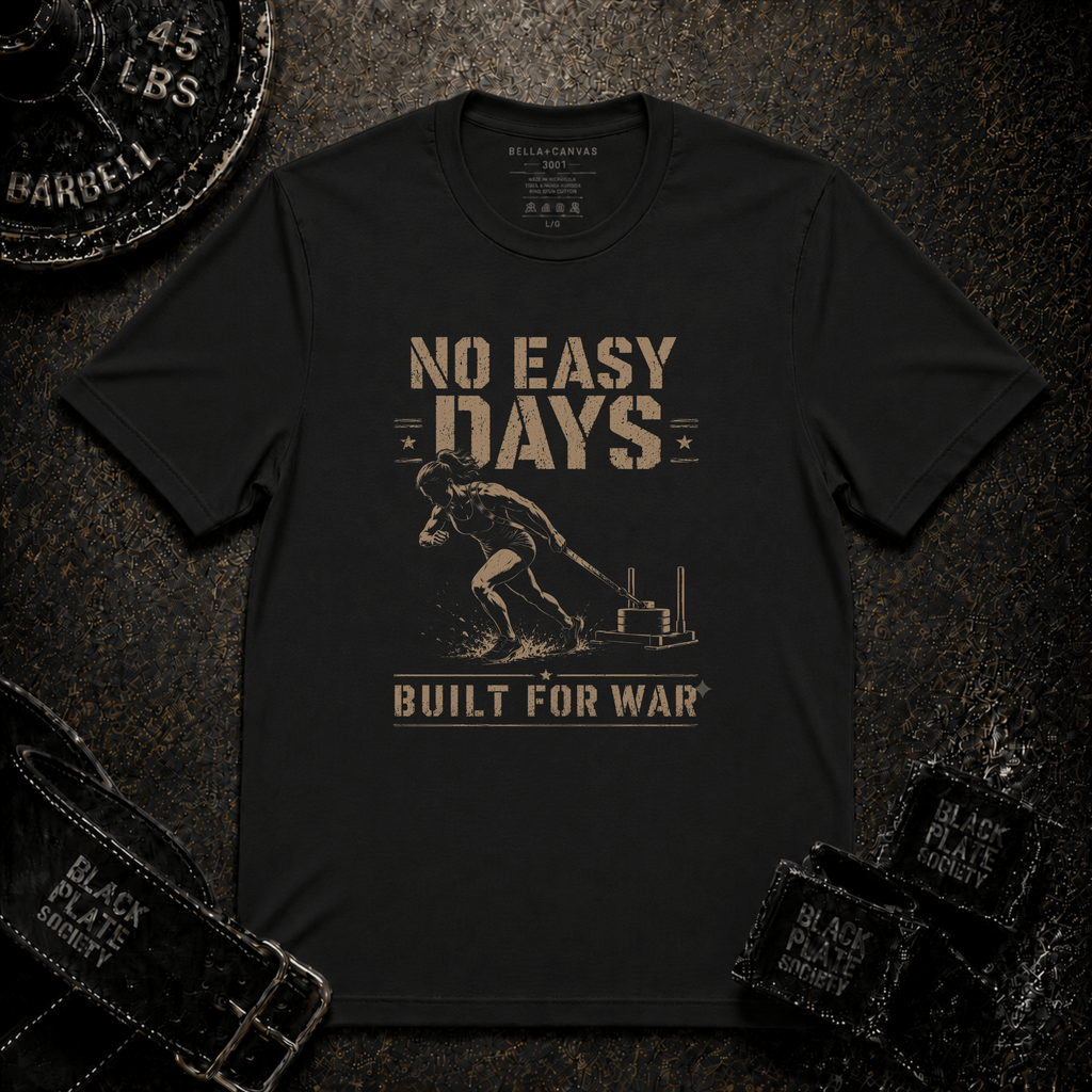 No Easy Days Built for War T-Shirt