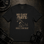 No Easy Days Built for War T-Shirt