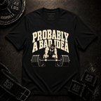 A Bad Idea T-Shirt