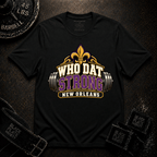 Who Dat Strong T-Shirt