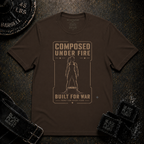 Composed Under Fire / Built for War T-Shirt