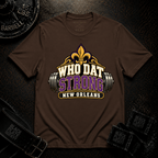 Who Dat Strong T-Shirt
