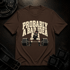 A Bad Idea T-Shirt