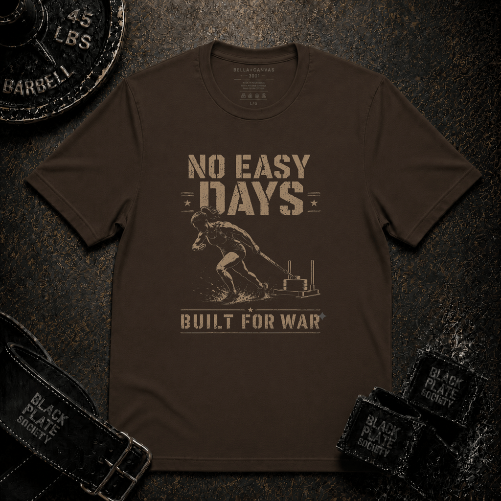 No Easy Days Built for War T-Shirt