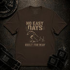 No Easy Days Built for War T-Shirt