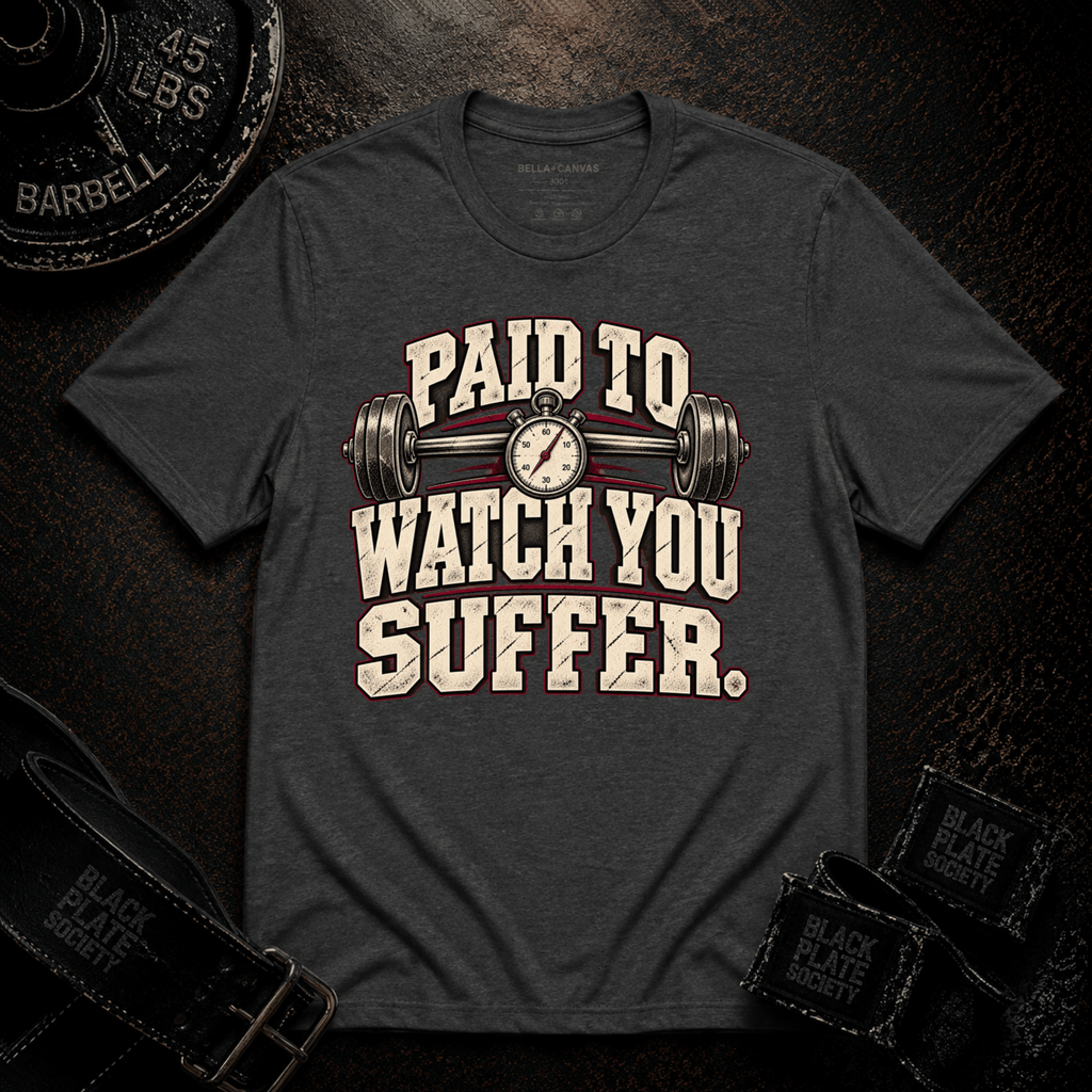 Watch You Suffer T-Shirt