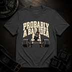 A Bad Idea T-Shirt