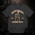 Death Can Wait T-Shirt