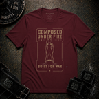 Composed Under Fire / Built for War T-Shirt