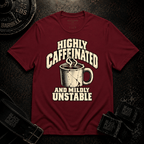 Highly Caffeinated T-Shirt