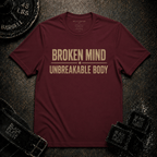 Broken Mind Unbreakable Body T-Shirt