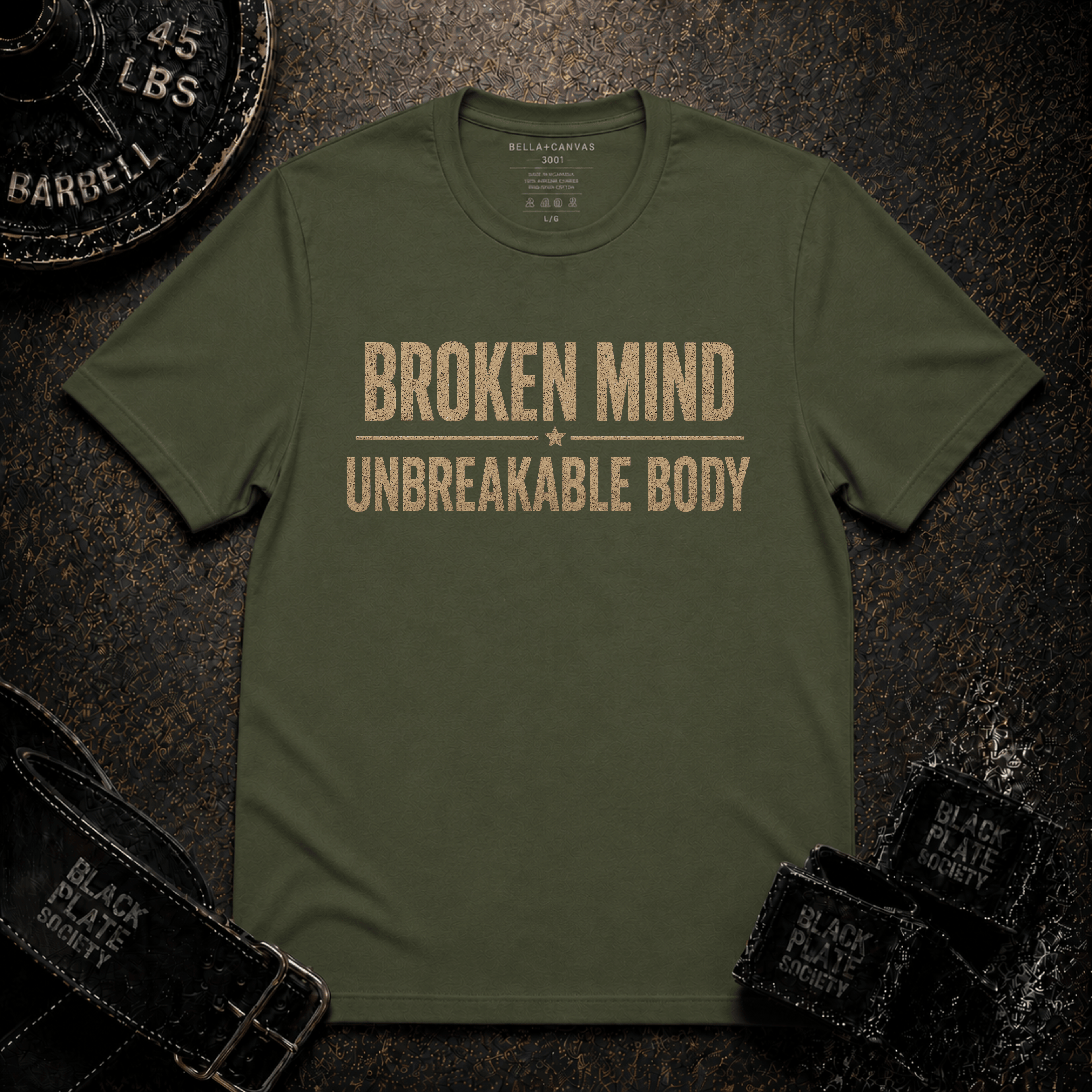 Broken Mind Unbreakable Body T-Shirt