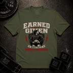 Earned Not Given Graphic T-Shirt