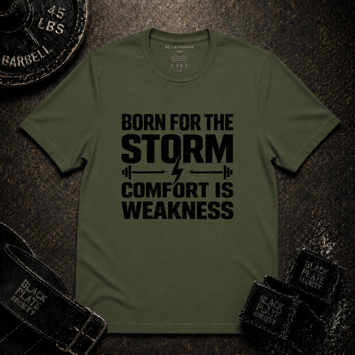 Born For The Storm - Comfort Is Weakness T-Shirt