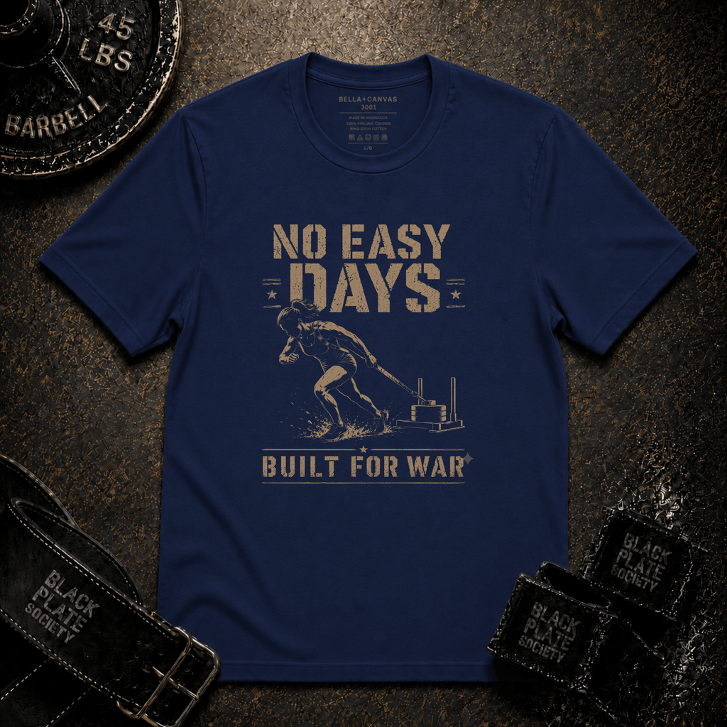 No Easy Days Built for War T-Shirt