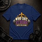 Who Dat Strong T-Shirt