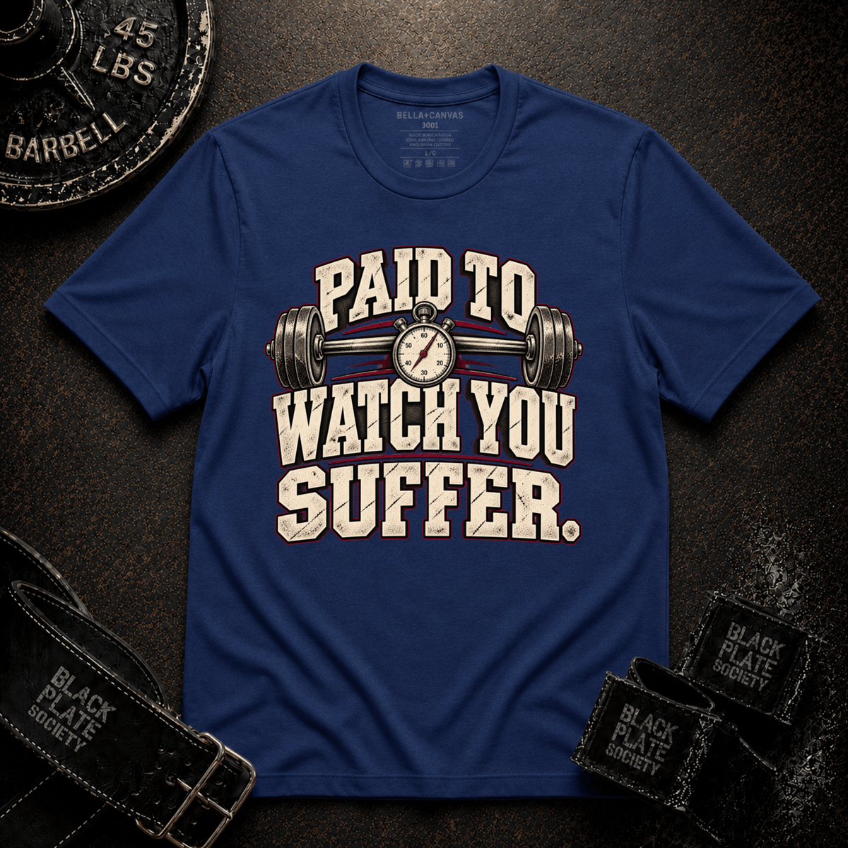 Watch You Suffer T-Shirt