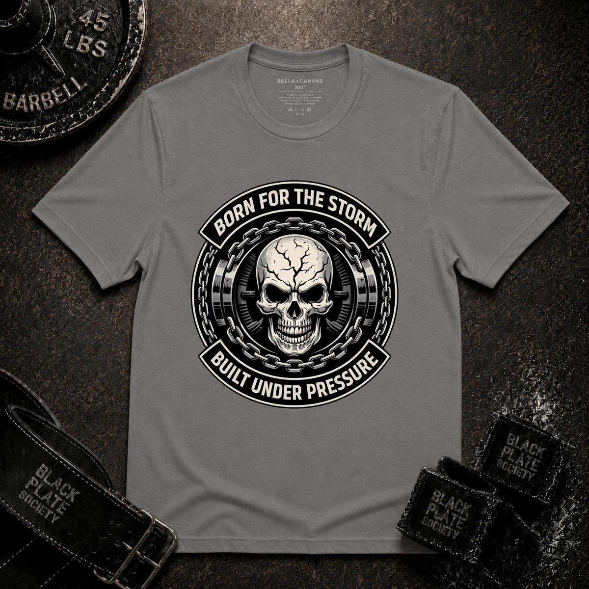 Born For The Storm - Built Under Pressure T-Shirt
