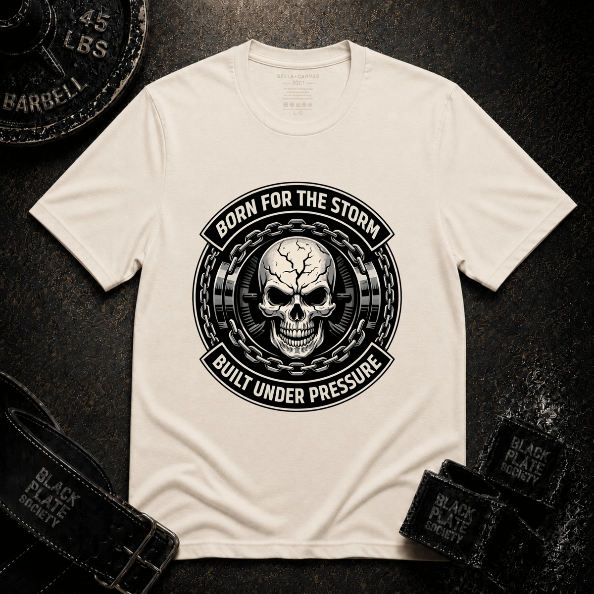 Born For The Storm - Built Under Pressure T-Shirt