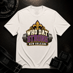 Who Dat Strong T-Shirt